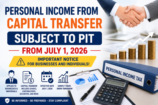 PERSONAL INCOME TAX ON CAPITAL TRANSFER INCOME FROM 1 JULY 2026 – KEY UPDATES FOR BUSINESSES AND INDIVIDUALS