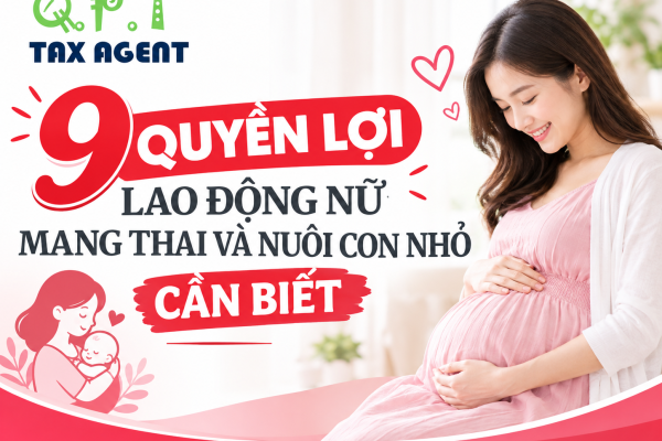 9 QUYỀN LỢI LAO ĐỘNG NỮ MANG THAI VÀ NUÔI CON NHỎ CẦN BIẾT