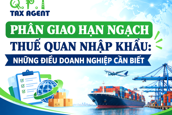 PHÂN GIAO HẠN NGẠCH THUẾ QUAN NHẬP KHẨU: NHỮNG ĐIỀU DOANH NGHIỆP CẦN BIẾT